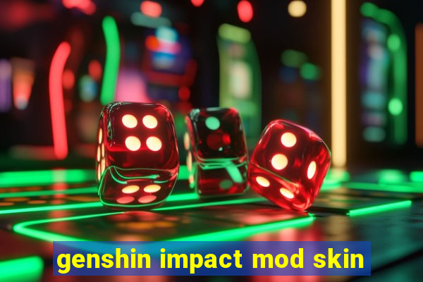 genshin impact mod skin